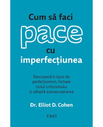 Cum sa faci pace cu imperfectiunea