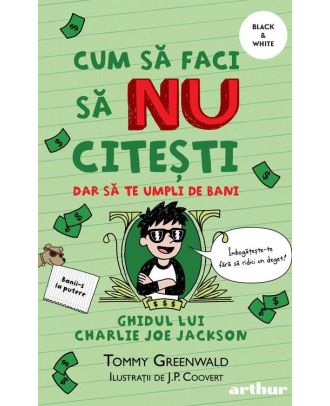 Cum să faci să NU citești dar să te umpli de bani: Ghidul lui Charlie Joe Jackson #4