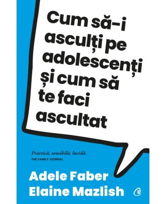 Cum să-i asculți pe adolescenți și cum să te faci ascultat