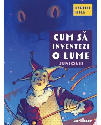 Cum să inventezi o lume. Juniorii