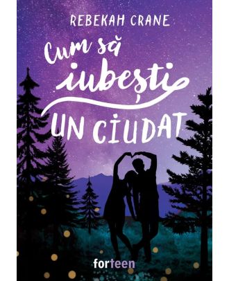 Cum să iubești un ciudat