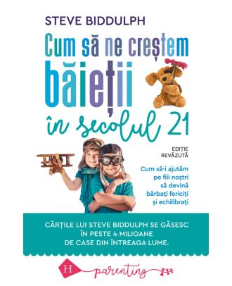 Cum să ne creștem băieții în secolul 21