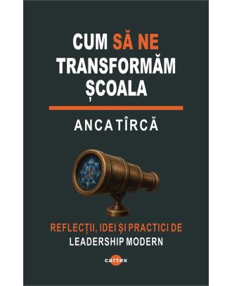 Cum sa ne transformam scoala