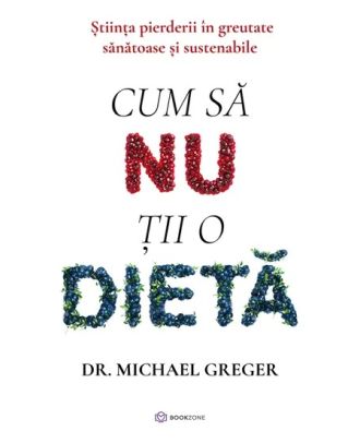 Cum să nu ții o dietă