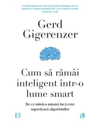Cum să rămâi inteligent într-o lume smart