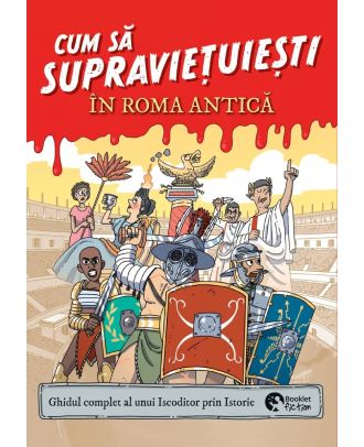 Cum să supraviețuiești în Roma antică