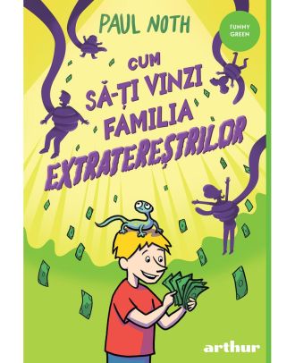 Cum să-ți vinzi familia extratereștrilor