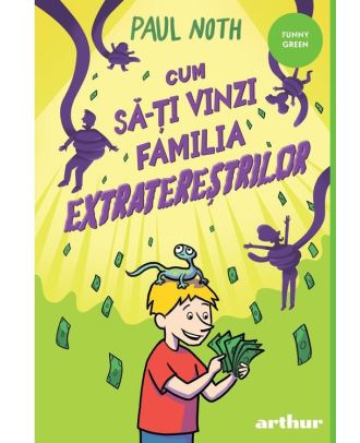 Cum să-ți vinzi familia extratereștrilor