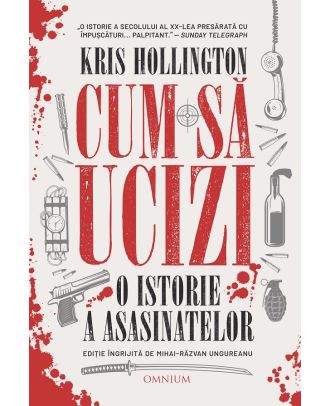 Cum sa ucizi. O istorie a asasinatelor