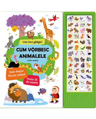 Cum vorbesc animalele. Cine face gălăgie?
