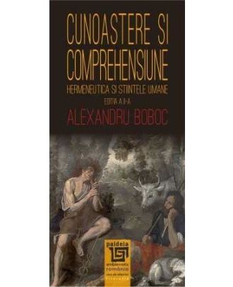 Cunoaștere și comprehensiune. Hermeneutica și științele umane
