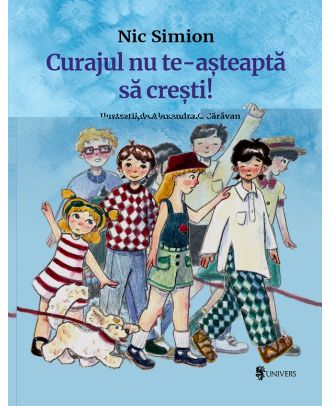 Curajul nu te-asteapta sa cresti!
