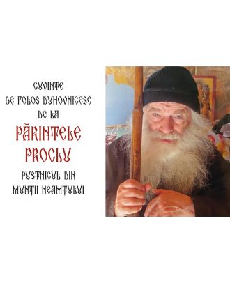 Cuvinte de folos duhovnicesc de la Parintele Proclu