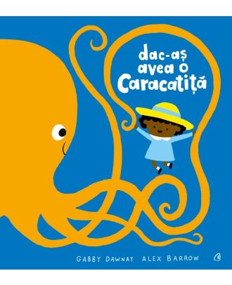 Dac-aș avea o caracatiță