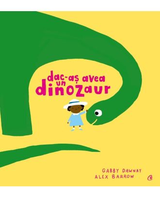 Dac-aș avea un dinozaur