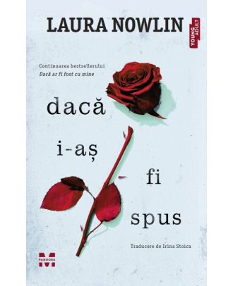 Dacă i-aș fi spus