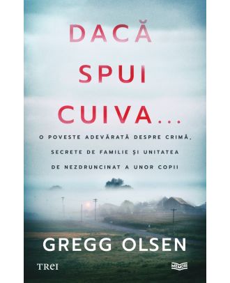 Dacă spui cuiva...