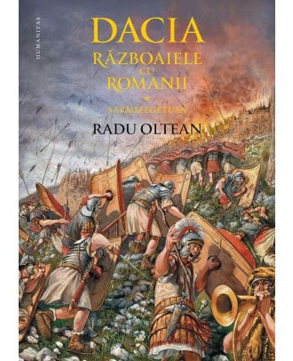 Dacia. Războaiele cu romanii. Sarmizegetusa