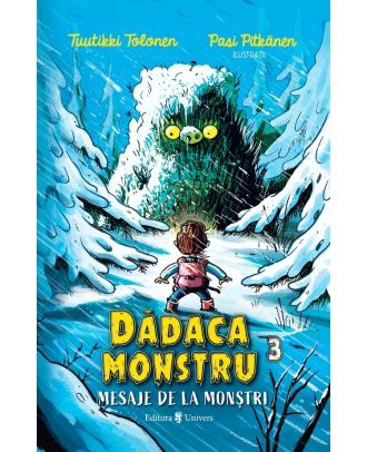 Dadaca monstru. Mesaje de la monstri (vol. III)