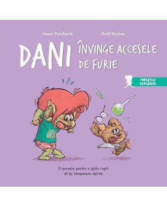 Dani învinge accesele de furie