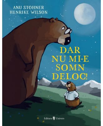 Dar nu mi-e somn deloc!