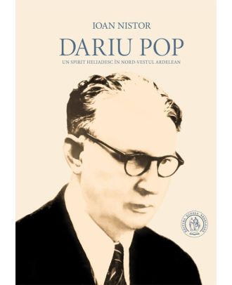Dariu Pop. Un spirit heliadesc în Nord-Vestul ardelean