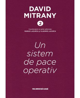 David Mitrany 2. Un sistem de pace operativ