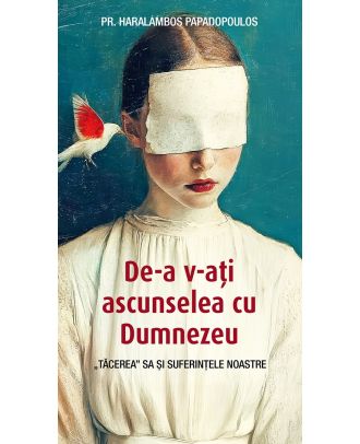 De‑a v‑ati ascunselea cu Dumnezeu