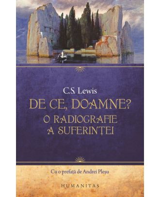 De ce, Doamne? O radiografie a suferinței