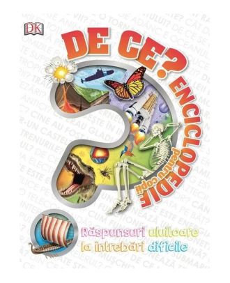 De ce? Enciclopedie pentru copii