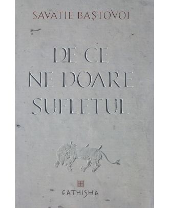 De ce ne doare sufletul