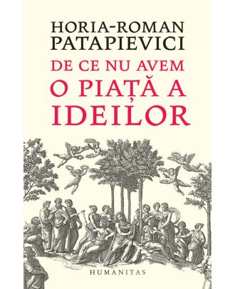 De ce nu avem o piaţă a ideilor