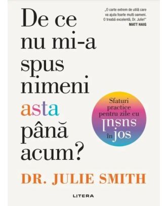De ce nu mi-a spus nimeni asta până acum? Sfaturi practice pentru zile cu susul în jos