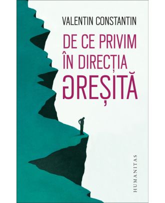 De ce privim în direcţia greşită