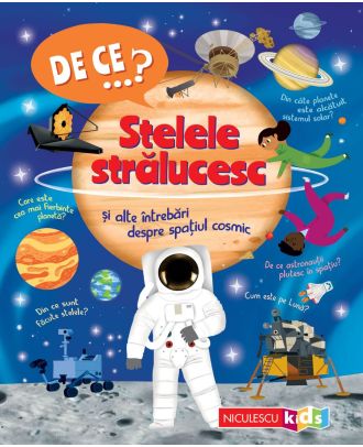 De ce...? Stelele strălucesc şi alte întrebări despre spaţiul cosmic