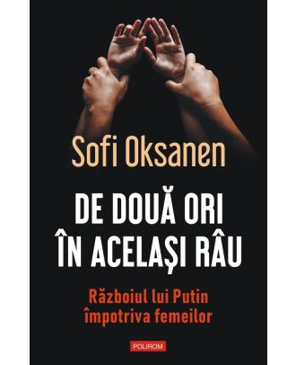 De două ori în acelaşi râu. Războiul lui Putin împotriva femeilor