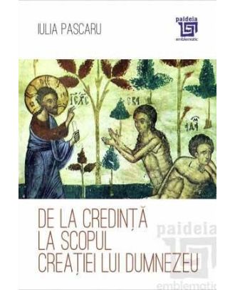 De la credință la scopul creației lui Dumnezeu
