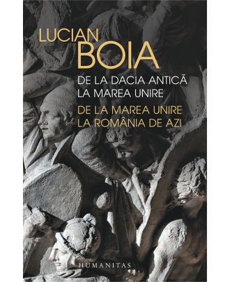 De la Dacia antică la Marea Unire, de la Marea Unire la România de azi