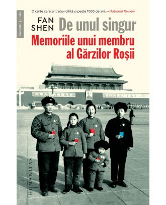 De unul singur. Memoriile unui membru al Gărzilor Roșii