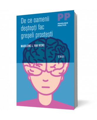De ce oamenii deștepți fac greșeli prostești - Coperta 3D