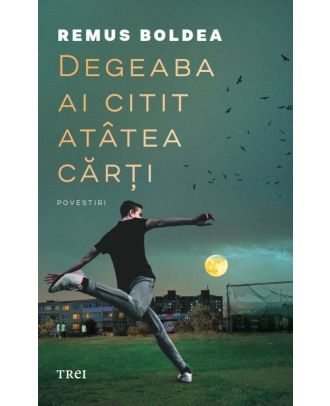 Degeaba ai citit atâtea cărți