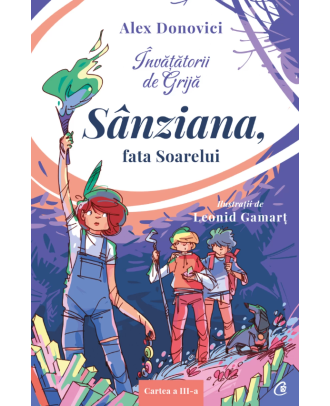 Învățătorii de Grijă. Sânziana, fata Soarelui
