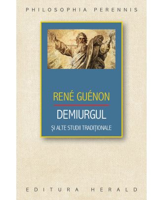 Demiurgul si alte studii traditionale