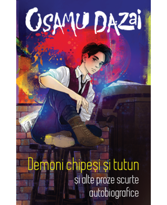 Demoni chipeși și tutun și alte proze scurte autobiografice
