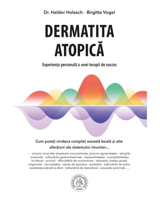 Dermatita atopică. Experiența personală a unei terapii de succes