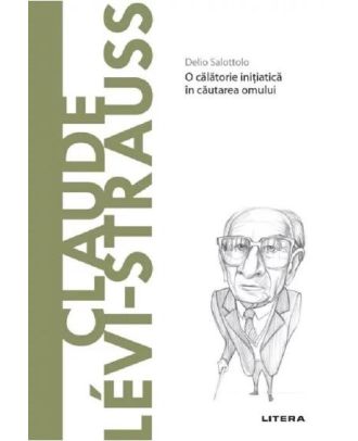 Descopera filosofia. Claude Levi-Strauss