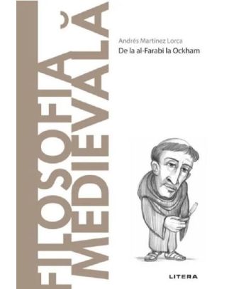 Descopera filosofia. Filosofia medievala