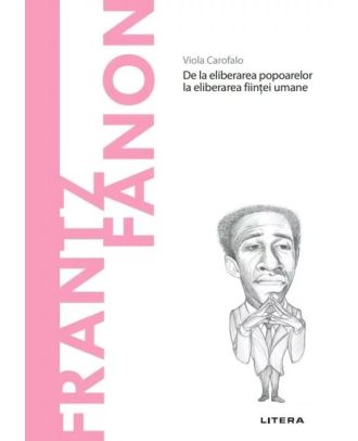 Descoperă filosofia. Frantz Fanon