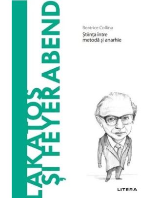Descopera filosofia. Lakatos si Feyerabend