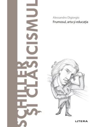 Descoperă filosofia. Schiller și Clasicismul